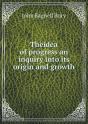 Theidea Of Progress An Inquiry Into Its Origin And Growth - Preview