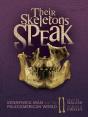 Their Skeletons Speak - Preview