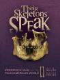 Their Skeletons Speak - Preview