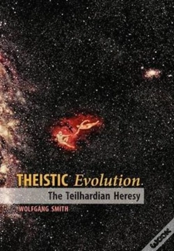 Capa do artigo Theistic Evolution: The Teilhardian Heresy