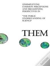 Capa do artigo Them: Unsimplifying Common Perceptions And Broadening Perspectives In "The Public Understanding Of Science"