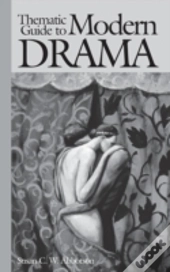 Thematic Guide To Modern Drama