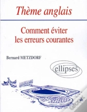 Thème Anglais - Comment Éviter Les Erreurs Courantes