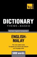 Theme-Based Dictionary British English-Malay - 5000 Words