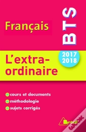 Thème Français ; Bts ; Cours Et Documents, Méthodologie, Sujets Corrigés (2017-2018)