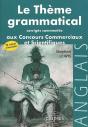 Thème Grammatical Aux Concours Commerciaux Et Scientifiques Anglais (Le) - Corrigés Commentés - Preview