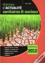 Capa do artigo Themes Actualites Sanitaires Et Soxiaux 2011 Pour Concours 2012 14e Edt