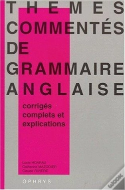 Capa do artigo Themes Commentes De Grammaire Anglaise ; Corriges Complets Et Explications
