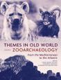 Themes In Old World Zooarchaeology - Preview