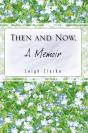 Then And Now, A Memoir - Preview