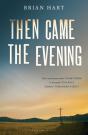 Then Came The Evening - Preview