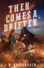 Then Comes A Drifter - Preview