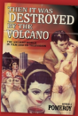 "Then It Was Destroyed By The Volcano" - Preview