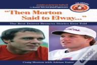 Then Morton Said To Elway...