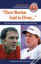 Then Morton Said To Elway...