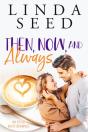 Then, Now, And Always - Preview