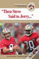 "Then Steve Said To Jerry..."