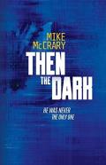 Then The Dark