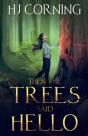 Then The Trees Said Hello - Preview
