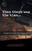 Then There Was The Time...
