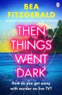 Then Things Went Dark - Preview