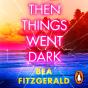 Then Things Went Dark - Preview