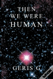 Capa do artigo Then We Were Human