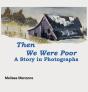 Then We Were Poor - Preview