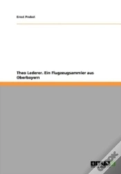 Capa do artigo Theo Lederer. Ein Flugzeugsammler Aus Oberbayern