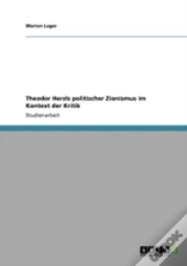 Theodor Herzls Politischer Zionismus Im Kontext Der Kritik