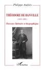 Theodore De Banville, 1823-1891 ; Parcours Litteraire Et Biographique - Preview