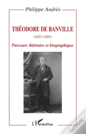 Capa do artigo Theodore De Banville, 1823-1891 ; Parcours Litteraire Et Biographique