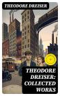 Theodore Dreiser: Collected Works - Preview