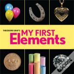 Theodore Gray'S My First Elements