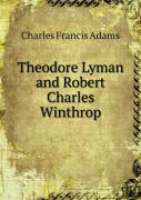 Theodore Lyman And Robert Charles Winthrop