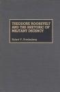 Theodore Roosevelt And The Rhetoric Of Militant Decency - Preview