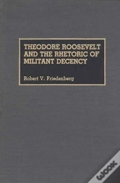 Capa do artigo Theodore Roosevelt And The Rhetoric Of Militant Decency