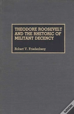 Capa do artigo Theodore Roosevelt And The Rhetoric Of Militant Decency