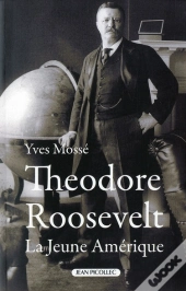 Théodore Roosevelt ; La Jeune Amérique