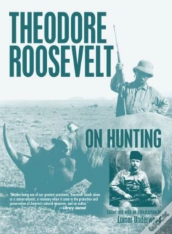 Capa do artigo Theodore Roosevelt On Hunting