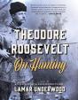 Theodore Roosevelt On Hunting - Preview
