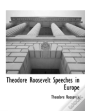 Capa do artigo Theodore Roosevelt Speeches In Europe