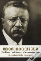 Theodore Roosevelt'S Ghost