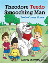 Theodore Teedo Smooching Man-Teedo Comes Home
