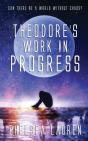 Theodore'S Work In Progress - Preview