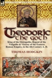 Theodoric The Goth