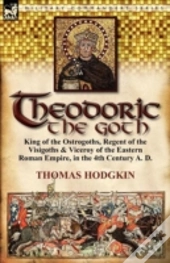 Theodoric The Goth