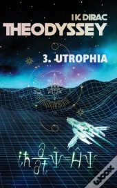 Theodyssey 3. Utrophia