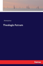 Theologia Patrum - Preview