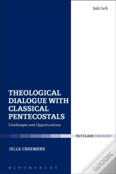 Theological Dialogue With Classical Pentecostals